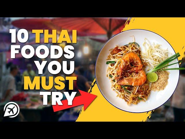 FOOD YOU MUST TRY IN THAILAND