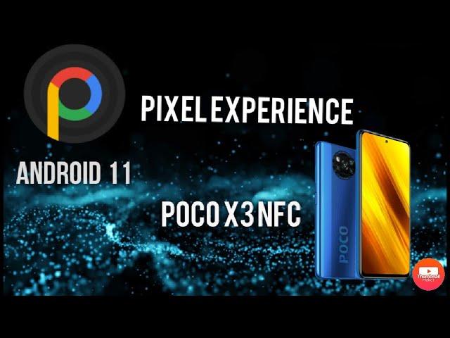 POCO X3 NFC Pixel Experiencie  (Oficial) Instalación.