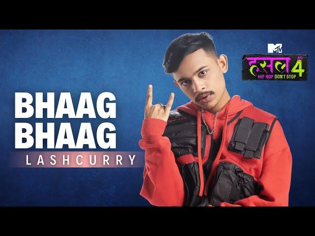 Bhaag Bhag | Lashcurry | MTV Hustle 4