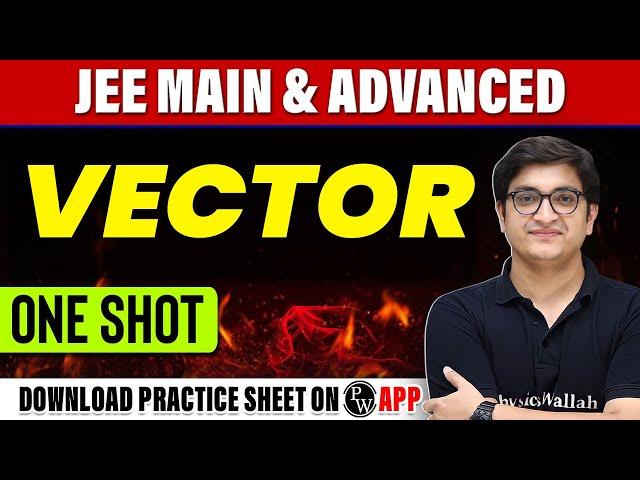 VECTOR in 1 Shot - All Concepts, Tricks & PYQs Covered | JEE Main & Advanced