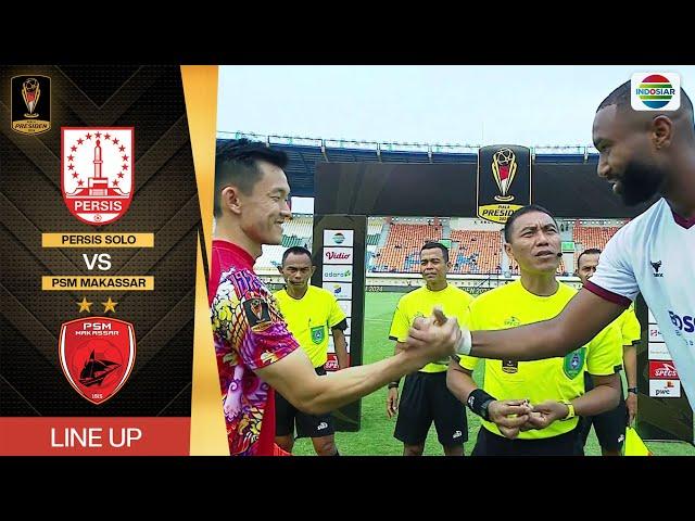 Persis Solo vs PSM Makassar | Line Up & Kick Off Piala Presiden 2024