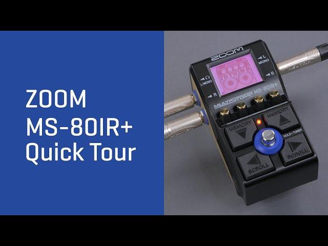 ZOOM MS-80IR+ Quick Tour