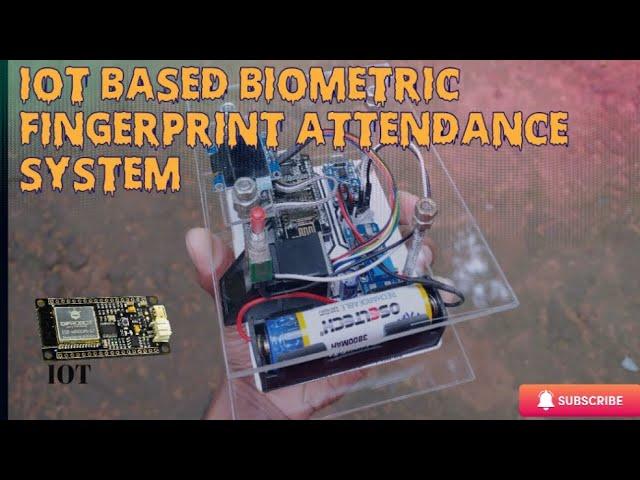 IOT Based Biometric Fingerprint Attendance System |