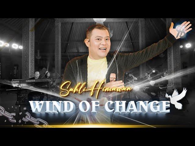 WIND OF CHANGE - SAHLI HIMAWAN | Listening To The Wind Of Change | Orchestra Live Video ( Cover)