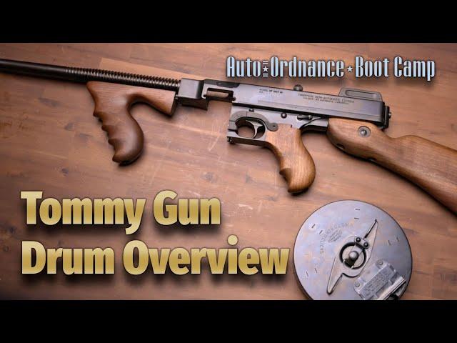 Auto-Ordnance Boot Camp: Tommy Gun Drum Overview