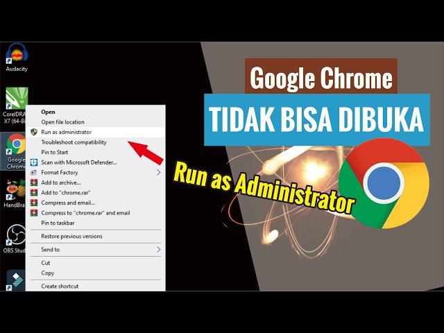 Google Chrome Tidak Bisa Dibuka selain Run as Administrator