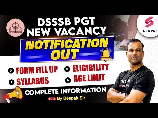 DSSSB Vacancy 2024 Out | DSSSB PGT Vacancy 2025 | DSSSB PGT Syllabus, Form & Eligibility | Deepak