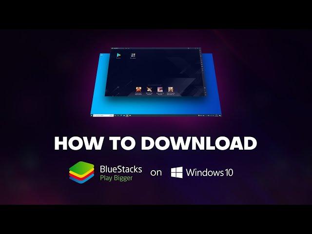 How to Download BlueStacks on Windows 10