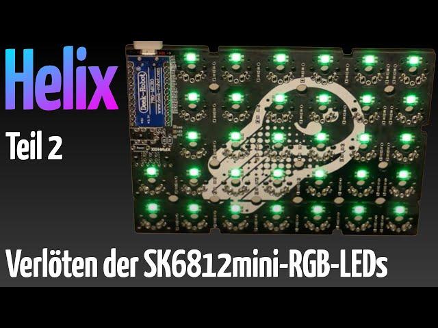 Helix: Verlöten der SK6812mini-RGB-LEDs (Ortholineare, geteilte Open-Source-Tastatur, Teil 2)