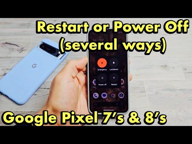 Pixel 7's & 8's: How to Restart or Power Down (several ways)