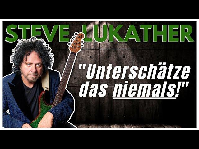 Steve Lukather: Ohne DAS geht es nicht!