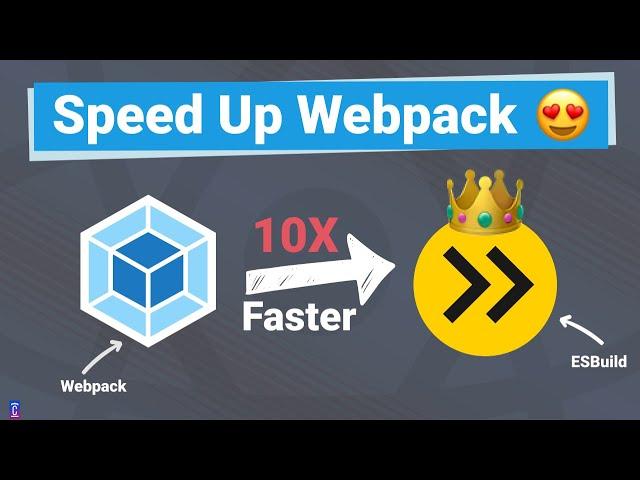 Speed Up your webpack Build by 10X