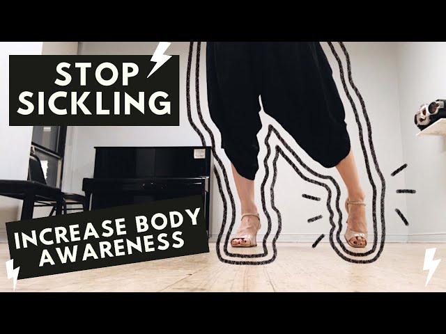 HOW TO STOP SICKLING WHEN YOU DANCE- Increase body awareness for tango dancers to create elegance