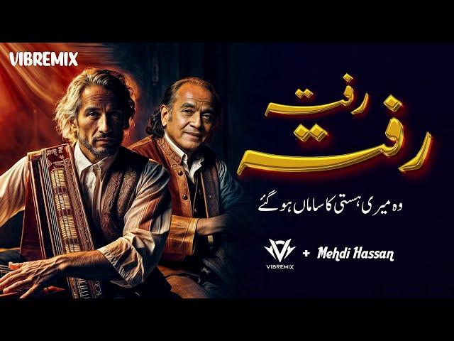 Rafta Rafta Woh Meri (REMIX) Mehdi Hassan + VIBREMIX