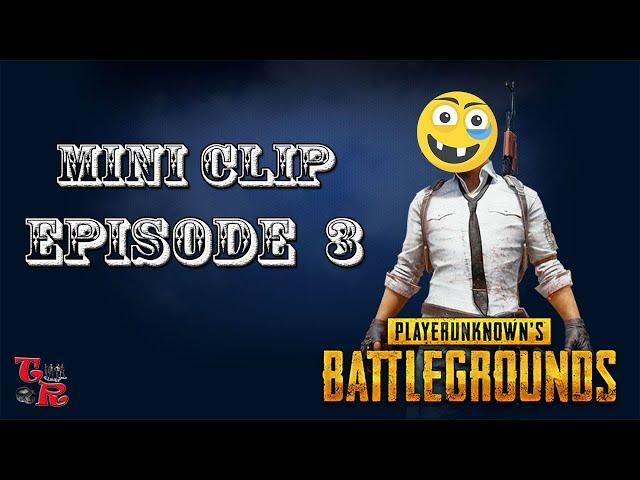 PUBG Epic Mini Clip Episode 3 #TechsavyRaj