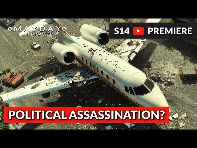 Assassination or Accident? | Mayday Air Disaster