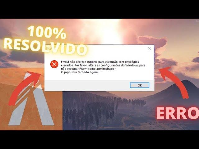 [RESOLVIDO - PT BR] FIVEM  NAO OFERECE SUPORTE PARA EXECUÇÃO COM PREVILEGIOS ELEVADOS