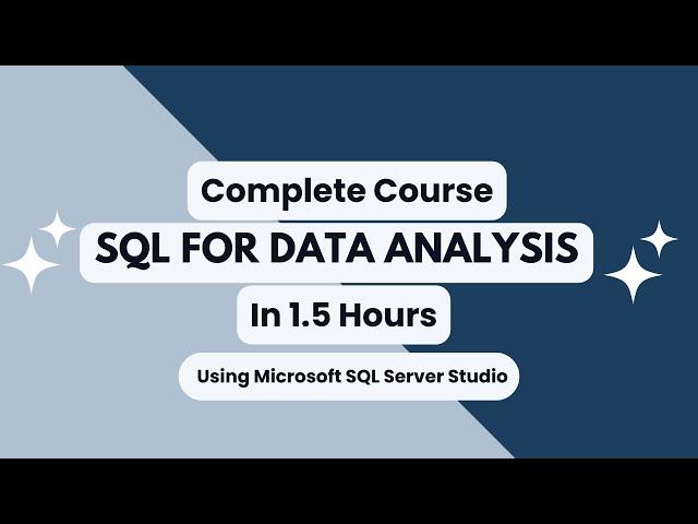 Master SQL Data Analysis in 90 Minutes | Microsoft SQL Server Studio