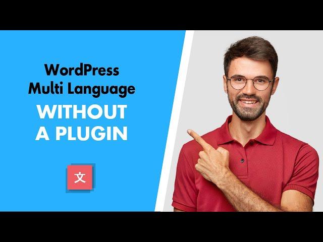 How to Set Up WordPress Multi Language without a Plugin (And an Easier Alternative)