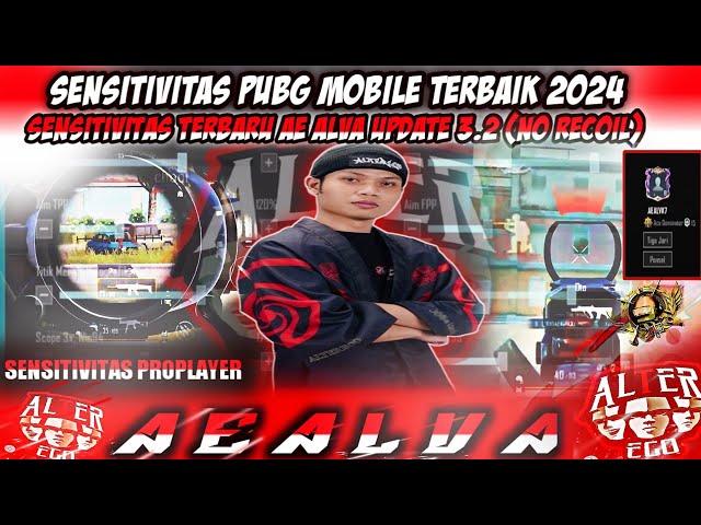 SENSITIVITAS PUBG MOBILE TERBAIK 2024‼️Sensi Terbaru AE Alva update 3.2 ( no recoil )