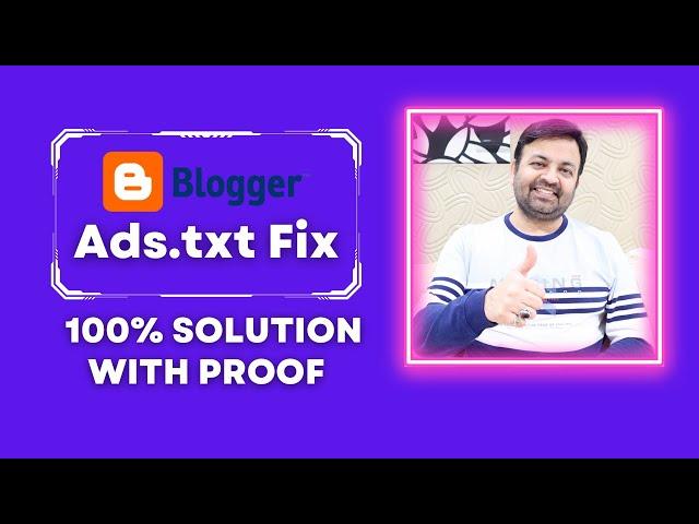 Ads.txt Blogger Problem Fix 100% Solution with Proof | Adsense Earning at Risk Fix (2024)