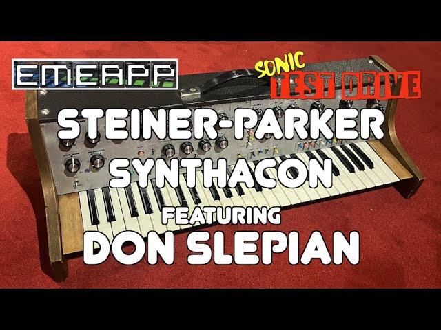 EMEAPP SONIC TEST DRIVE: STEINER-PARKER SYNTHACON Feat. DON SLEPIAN