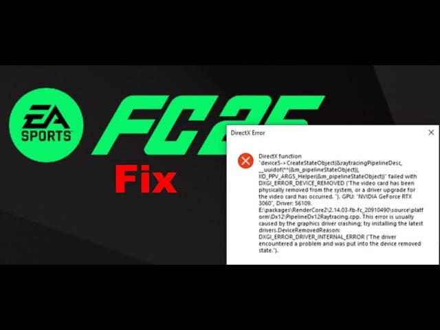 Fix EA SPORTS FC 25 DirectX Function Error DXGI ERROR DEVICE REMOVED/HUNG/ACCESS DENIED On PC