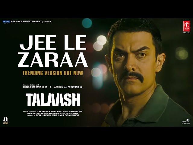 Jee Le Zaraa - Trending Version (Lyrics) | Talaash  | Aamir Khan |Rani Mukherjee,Kareena Kapoor Khan