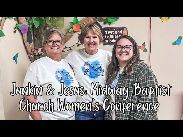 Midway Baptist’s Junkin & Jesus Conference + Women’s Conference 2024