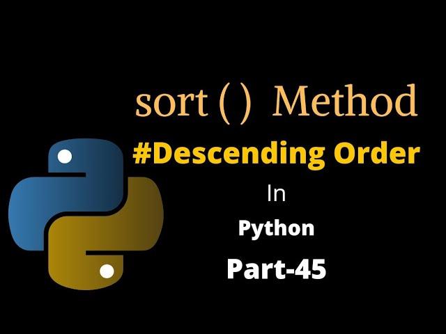 Sorting List in Descending Order || Part-45 || Python Tutorial For Beginners