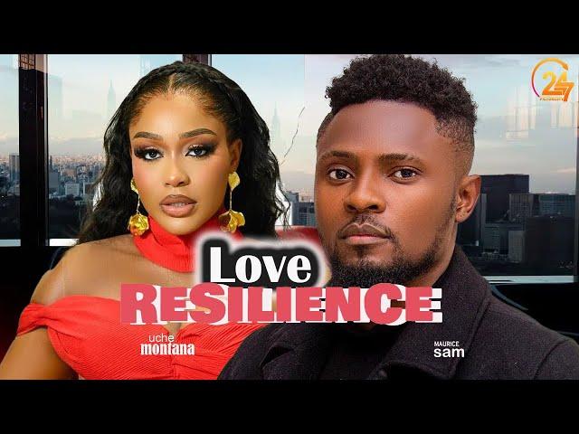 Love Resilience- UCHE MONTANA- MAURICE SAM- Nigerian 2024 Latest Full Movies