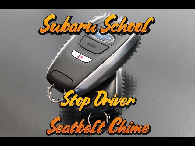 Subaru School - Stop Driver Seatbelt Chime