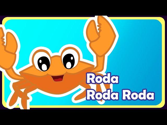 Roda Roda Roda (Caranguejo peixe é) - Música infantil - OFICIAL