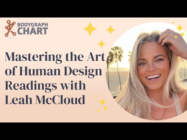 Mastering the Art of Human Design Readings with Leah McCloud / The Design of You