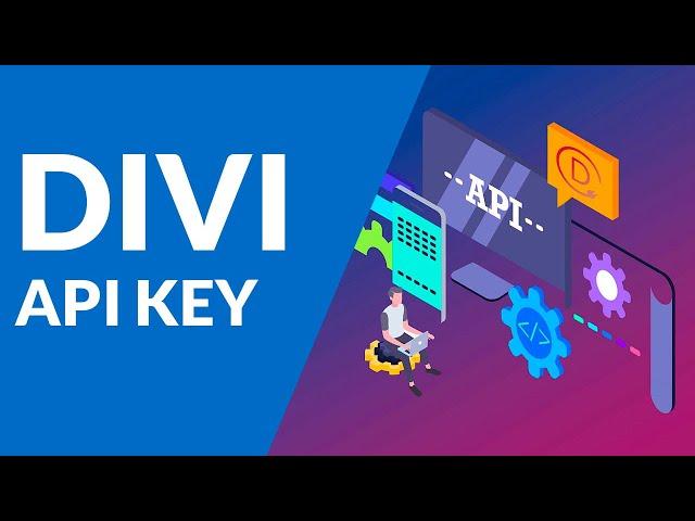 Divi Api Key: A cosa serve, come si crea, limiti