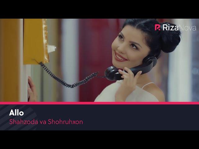 Shahzoda va Shohruhxon - Allo | Шахзода ва Шохруххон - Алло