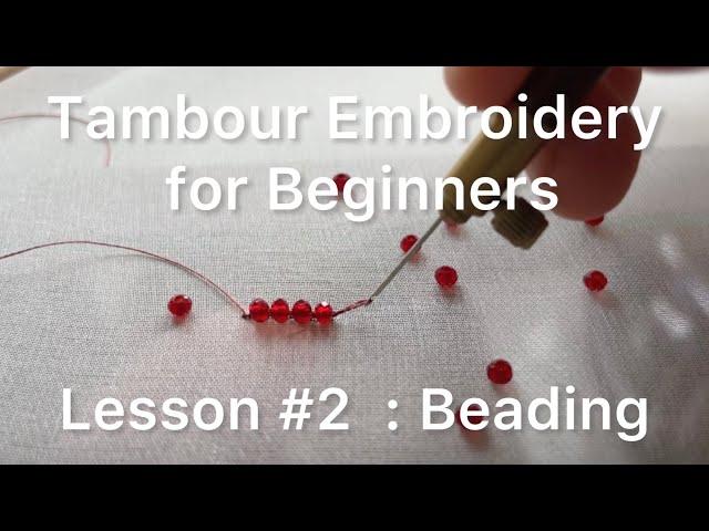 Tambour Embroidery for Beginners Lesson 2 Beading Tutorial