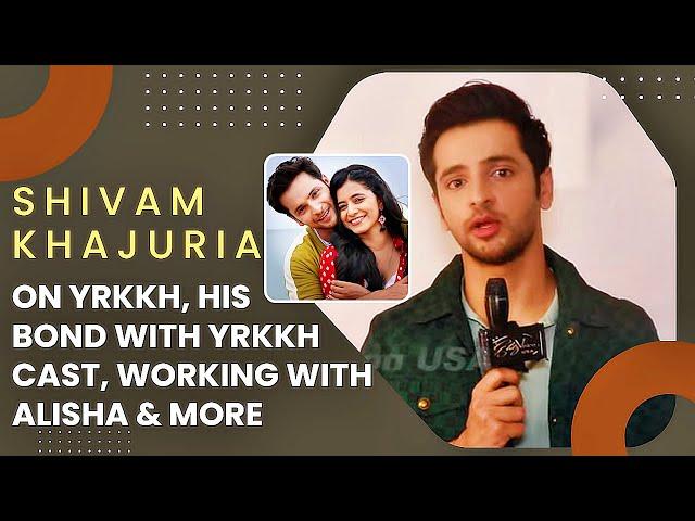 EXCLUSIVE! Shivam Khajuria ON Anupama, YRKKH, Playing Prem & Rohit, Bond With Alisha aka Rahi & More