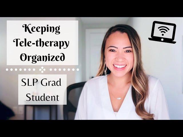 How To Organize Teletherapy! | Making Teletherapy Easier | Speech Language Pathology | Grad School