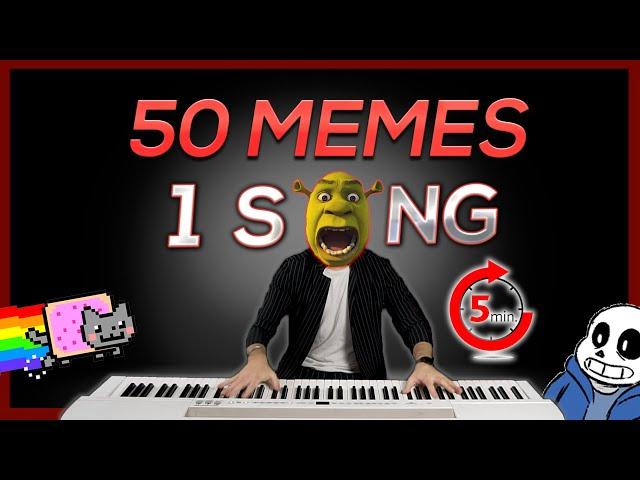 50 MEMES in 1 SONG (in 5 minutes)