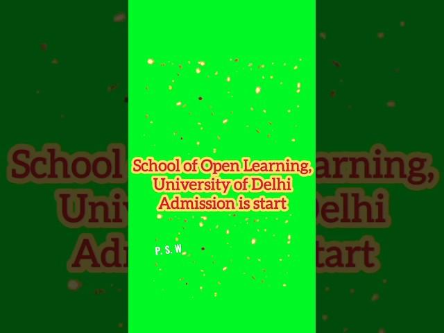 school of open learning university of Delhi admission is start.