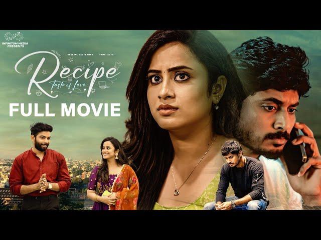 Recipe Full Movie | Telugu Movies 2023 | Sheetal Gauthaman | Vamsi Kotu | Infinitum Media | SVC LLP