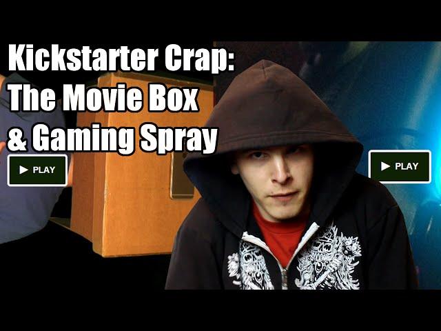 Kickstarter Crap - The Movie Box || Gaming Spray