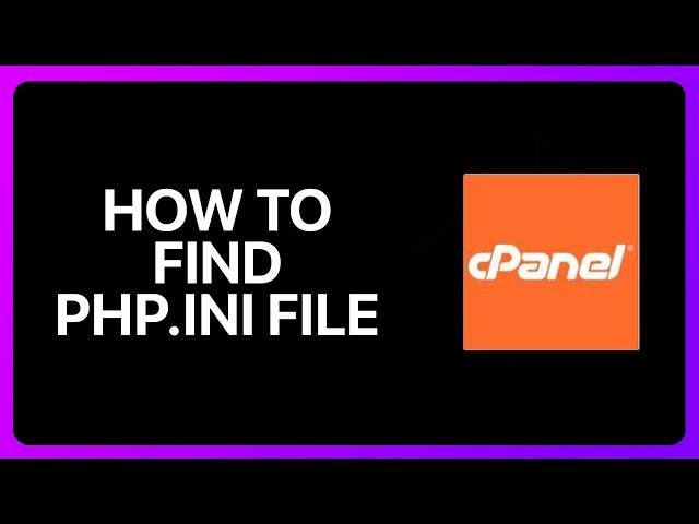 How To Find Php.Ini File In cPanel Tutorial