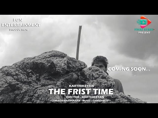 THE FRIST TIME - Official Promo | Karthikeyan | TamizhBoy | Fun Entertainment | Freez stone studios