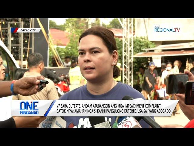 One Mindanao: VP Sara Duterte, andam atubangan ang impeachment complaints