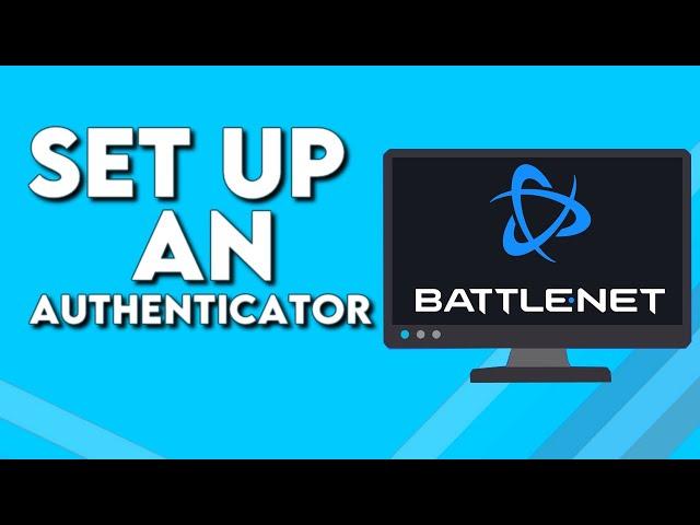 How To Set-up An Authenticator on Your Accout on Blizzard Battle.net