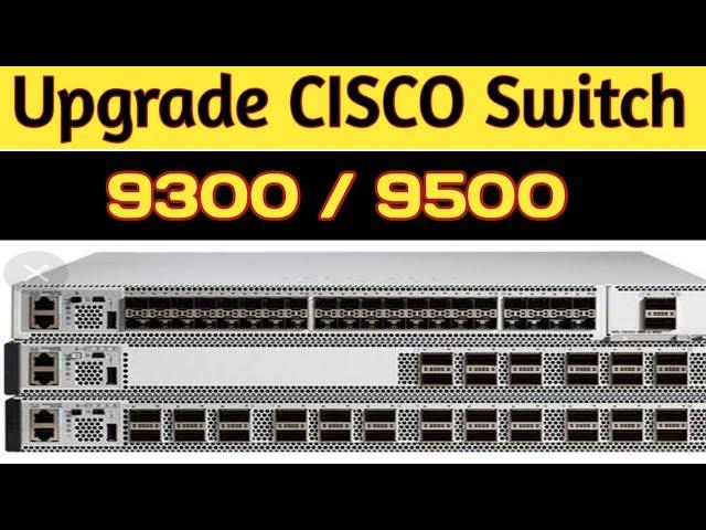 How to Upgrade CISCO Switch 9300/9500 IOS Step by Step