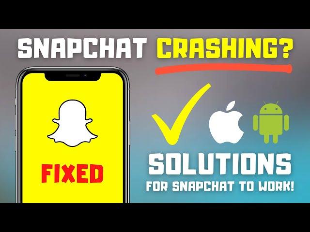 How to Fix Snapchat Crashing! | Snapchat Not Working Solutions (2024)