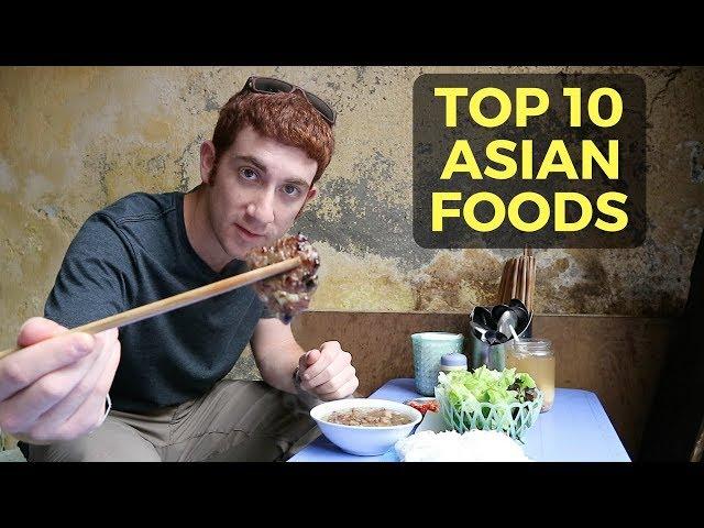 Top 10 Asian Foods (Delicious Eats)